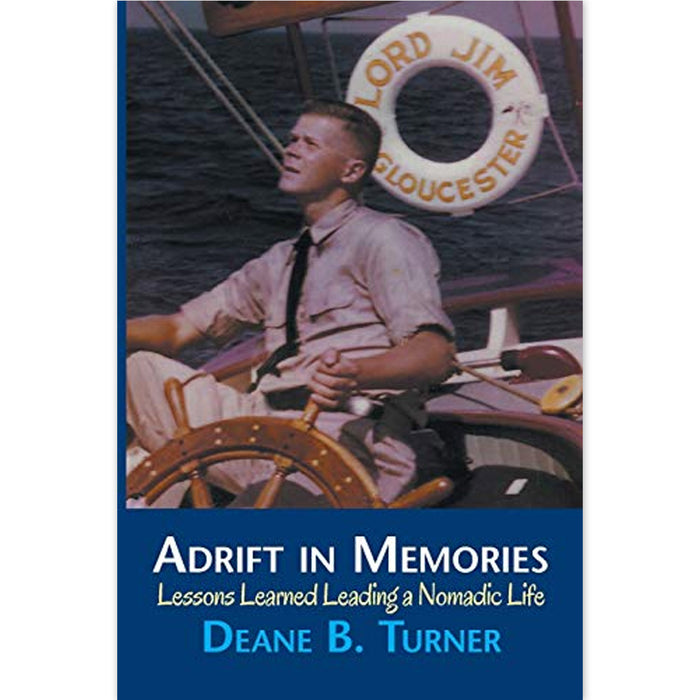 Book cover for 'Adrift in Memories' by Deane B. Turner, featuring a vintage photograph of a young man at the helm on a boat with a life preserver reading 'Lord Jim Gloucester', set against a dark blue background with white and light blue text.