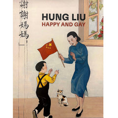 Book cover for Hung Liu: Happy and Gay