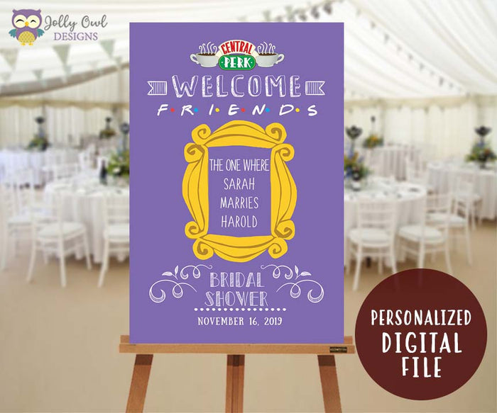 FRIENDS TV Show Party Welcome Sign