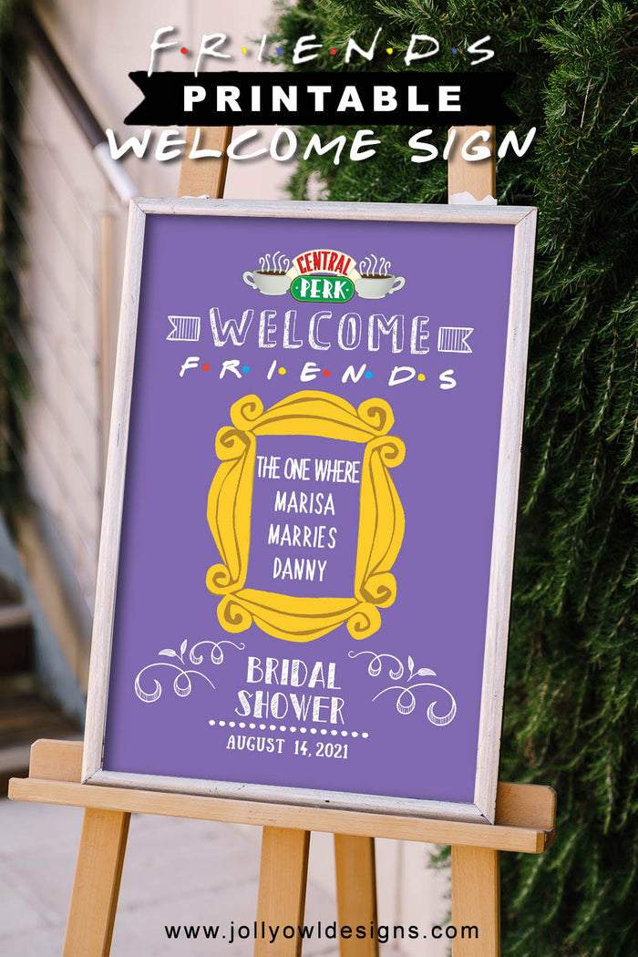 FRIENDS TV Show Party Welcome Sign - Jolly Owl Designs