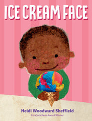 Ice Cream Face Book by Heidi Woodward Sheffield