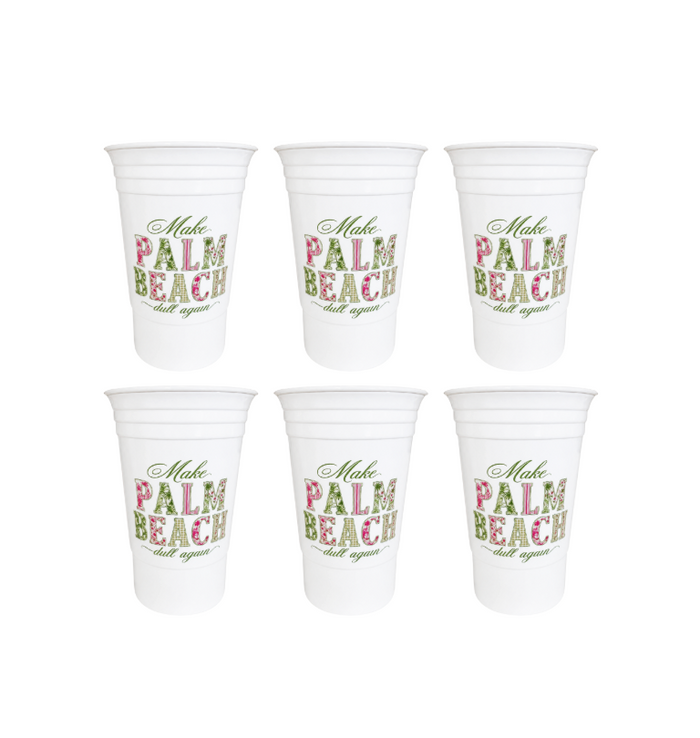 "Make Palm Beach Dull Again" Insulated Party Cup, Set of 6