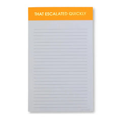 That Escalated Quickly-Lined Notepad
